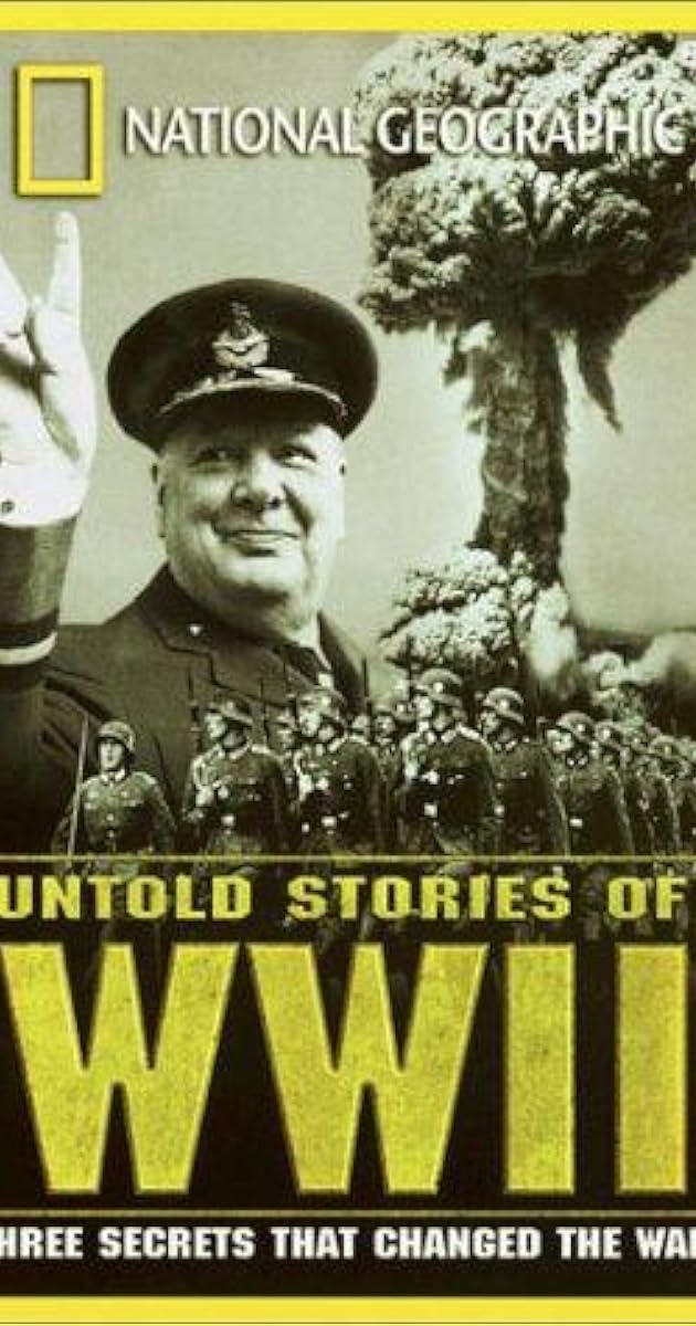 National Geographic: Untold Stories of World War II