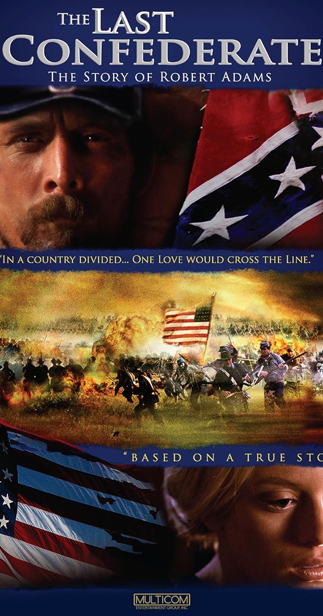 The Last Confederate: The Story of Robert Adams