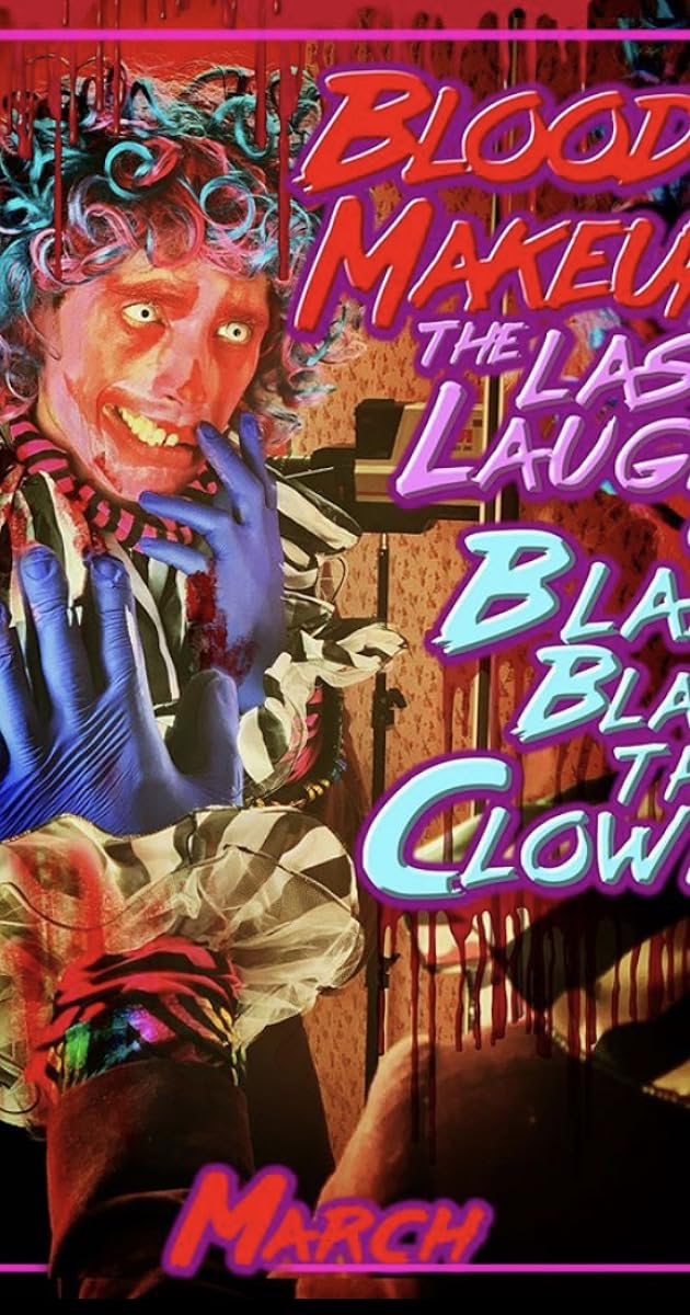 Blood & Makeup: The Last Laugh of Blah Blah the Clown