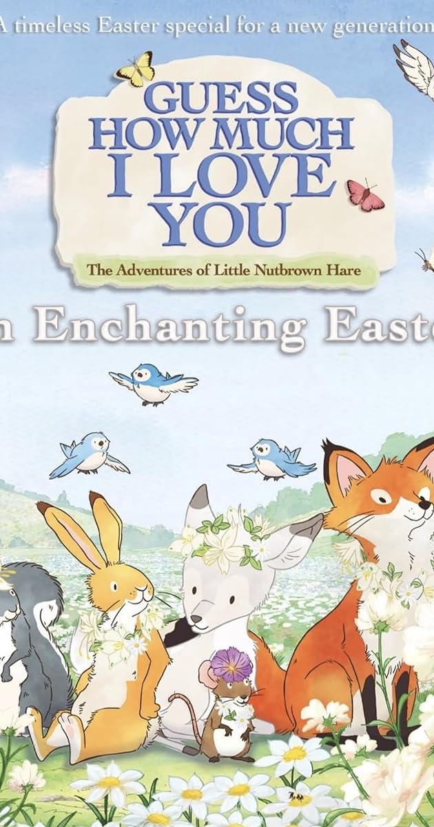 Guess How Much I Love You: The Adventures of Little Nutbrown Hare - An Enchanting Easter