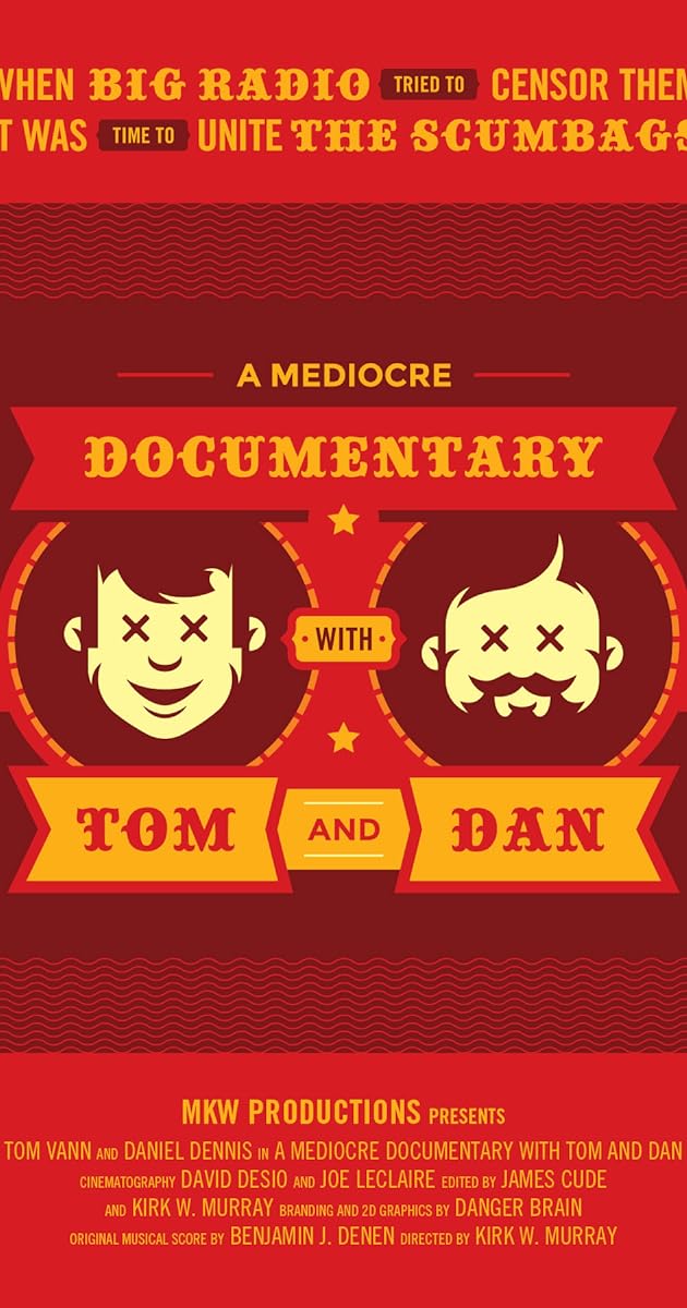 A Mediocre Documentary with Tom And Dan