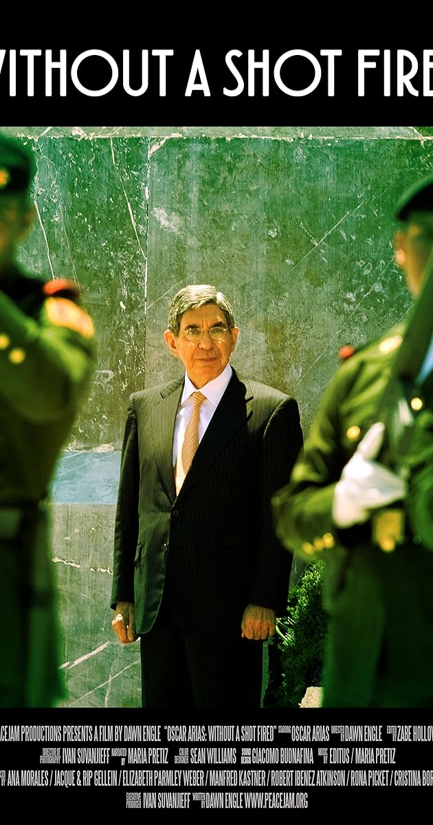 Oscar Arias: Without a Shot Fired