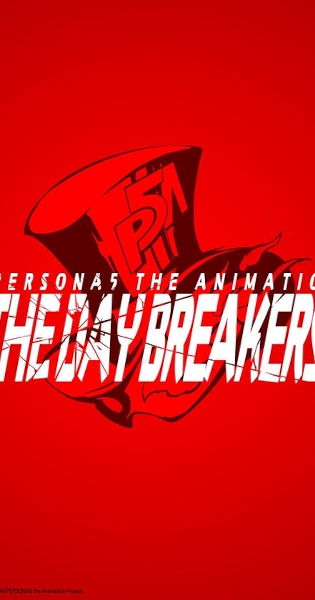 PERSONA5 the Animation - THE DAY BREAKERS -