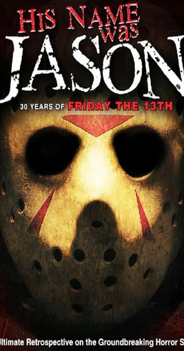 His Name Was Jason: 30 Years of Friday the 13th