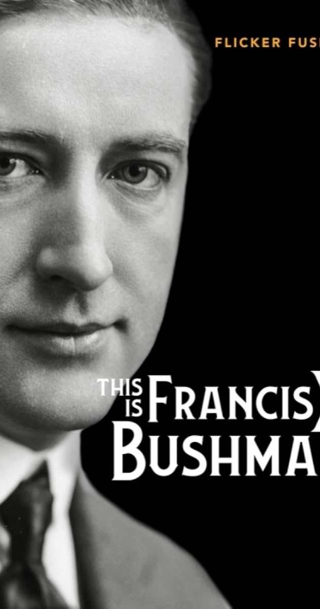 This Is Francis X. Bushman