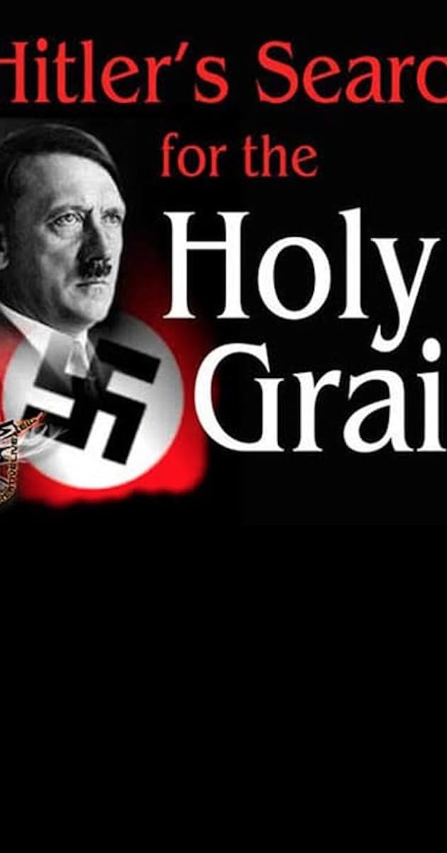 Hitler's Search for the Holy Grail