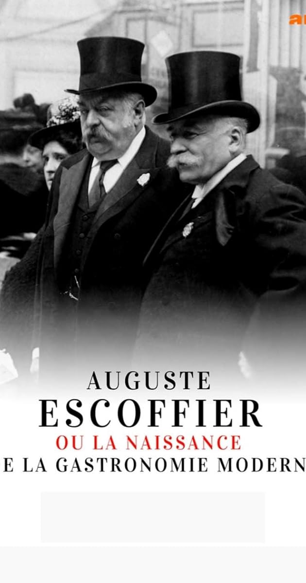 Auguste Escoffier ou la naissance de la gastronomie moderne