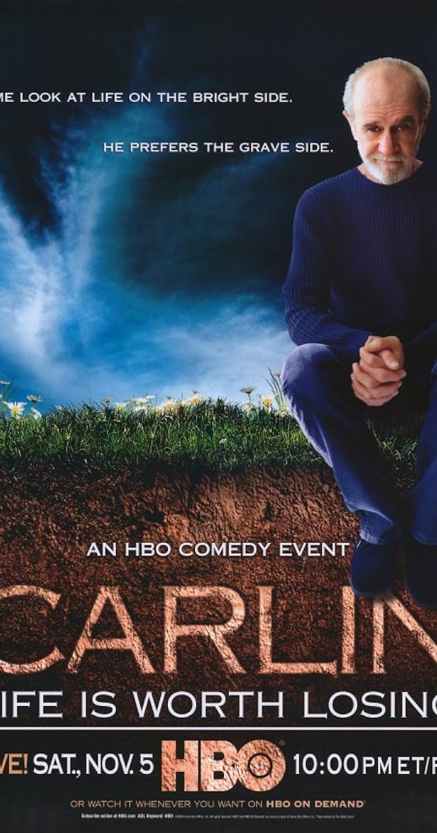 George Carlin: Life Is Worth Losing