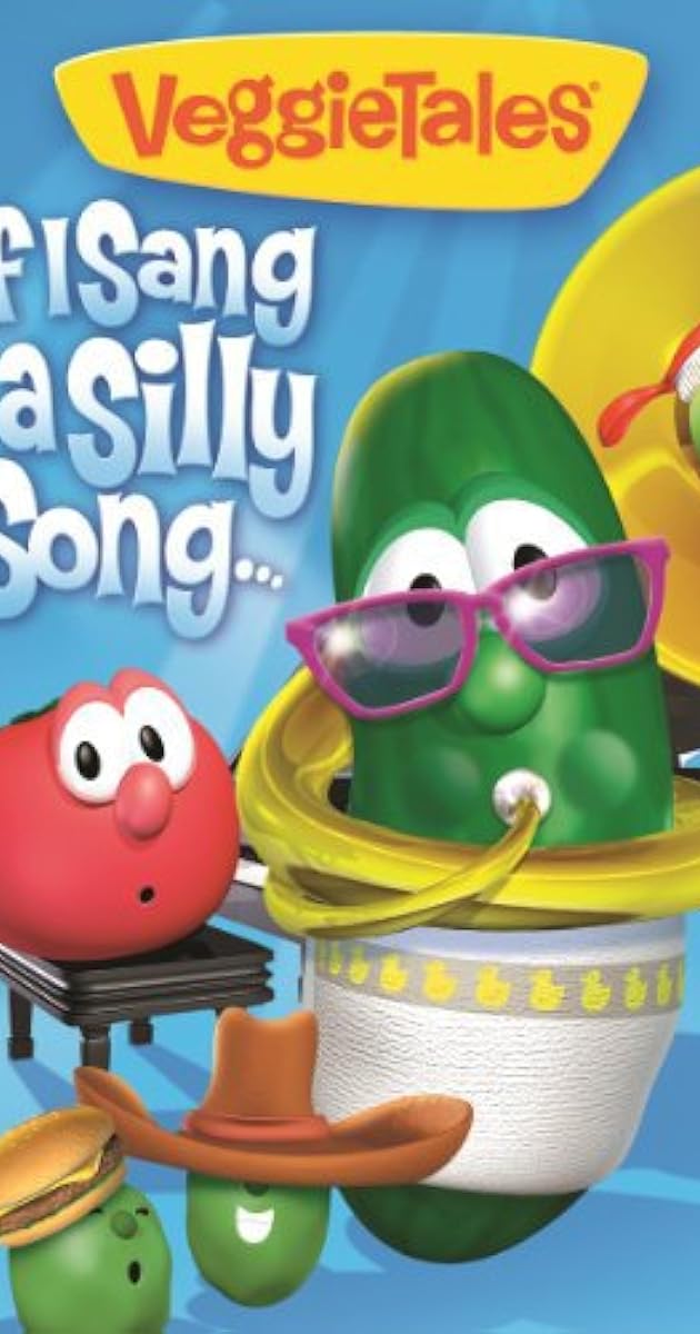 VeggieTales: If I Sang a Silly Song