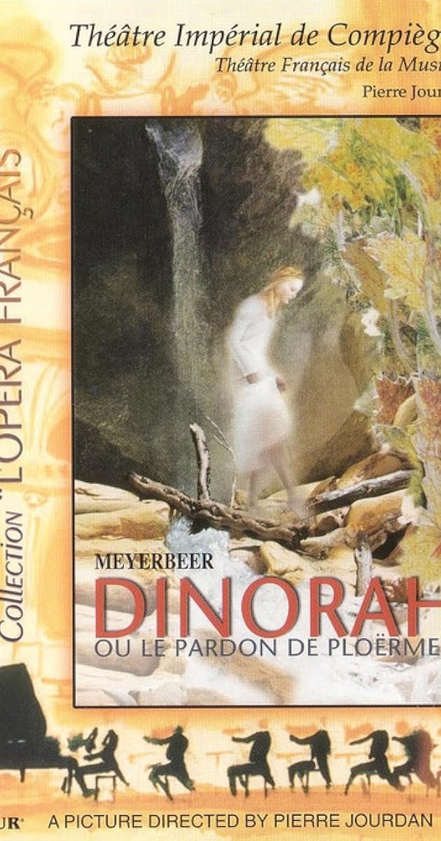 Meyerbeer: Dinorah, ou le pardon de Ploërmel