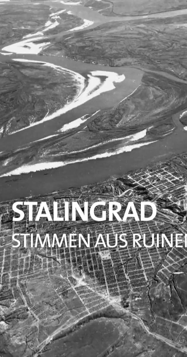 Stalingrad - Stimmen aus Ruinen