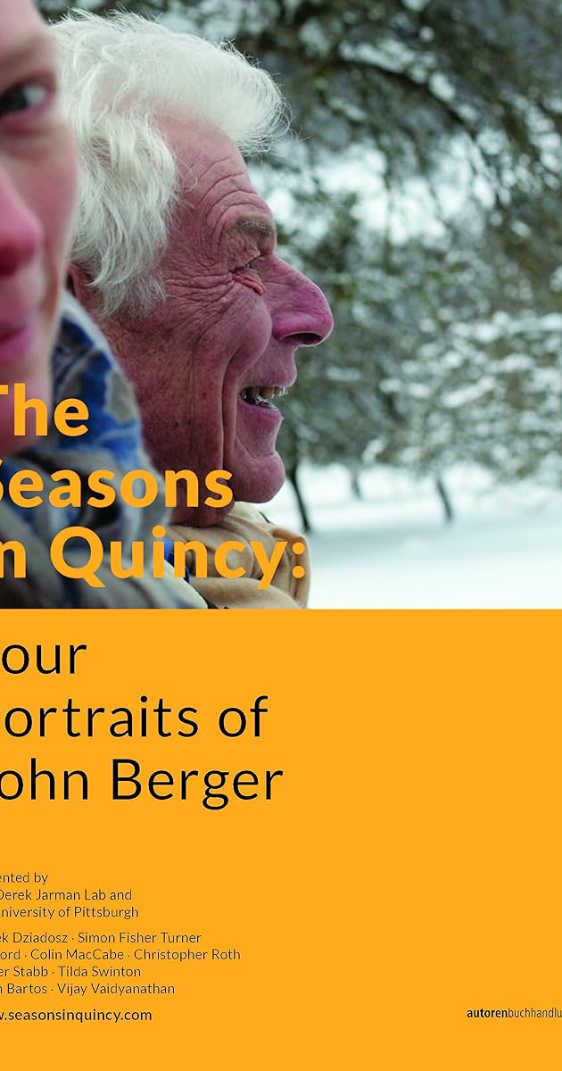 The Seasons in Quincy: Four Portraits of John Berger