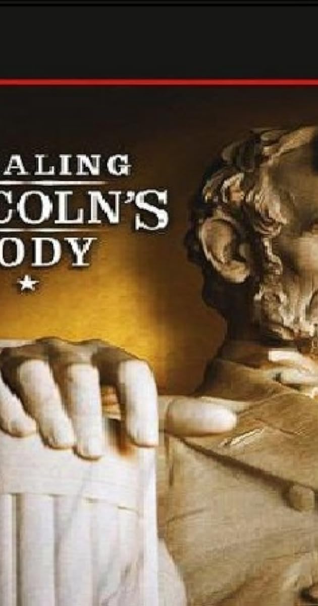 Stealing Lincoln's Body