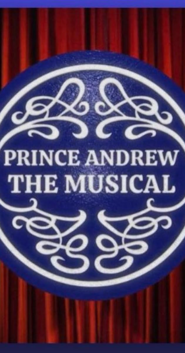 Prince Andrew: The Musical