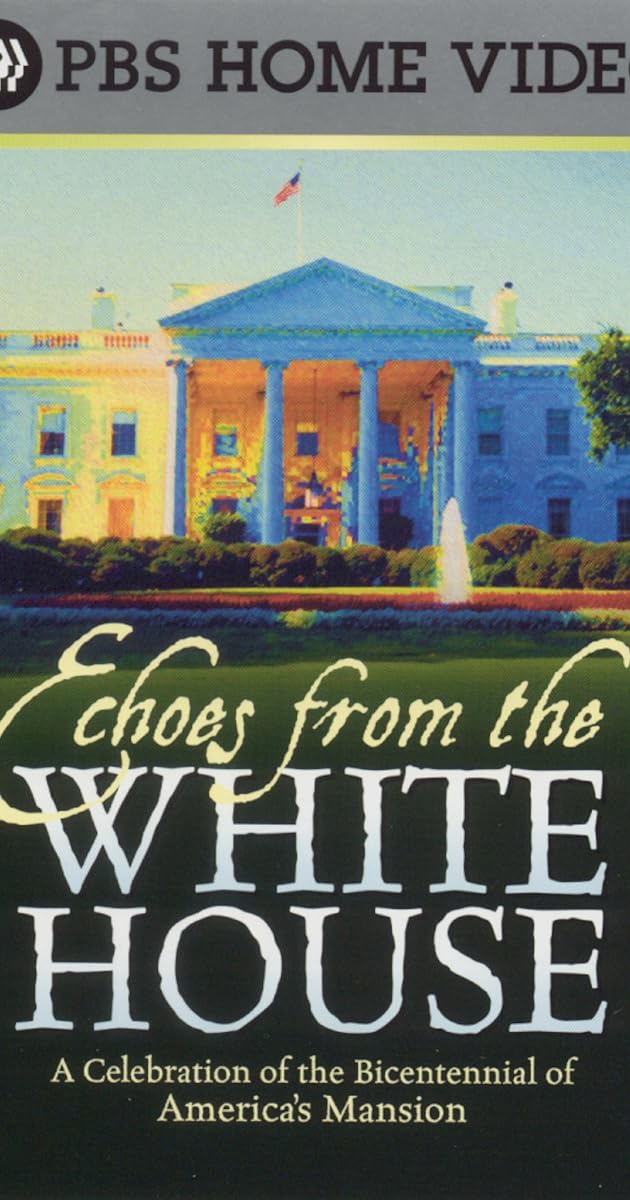 Echoes from the White House