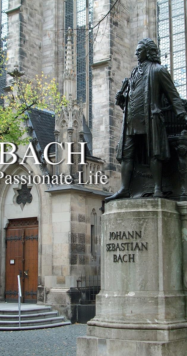 Bach: A Passionate Life