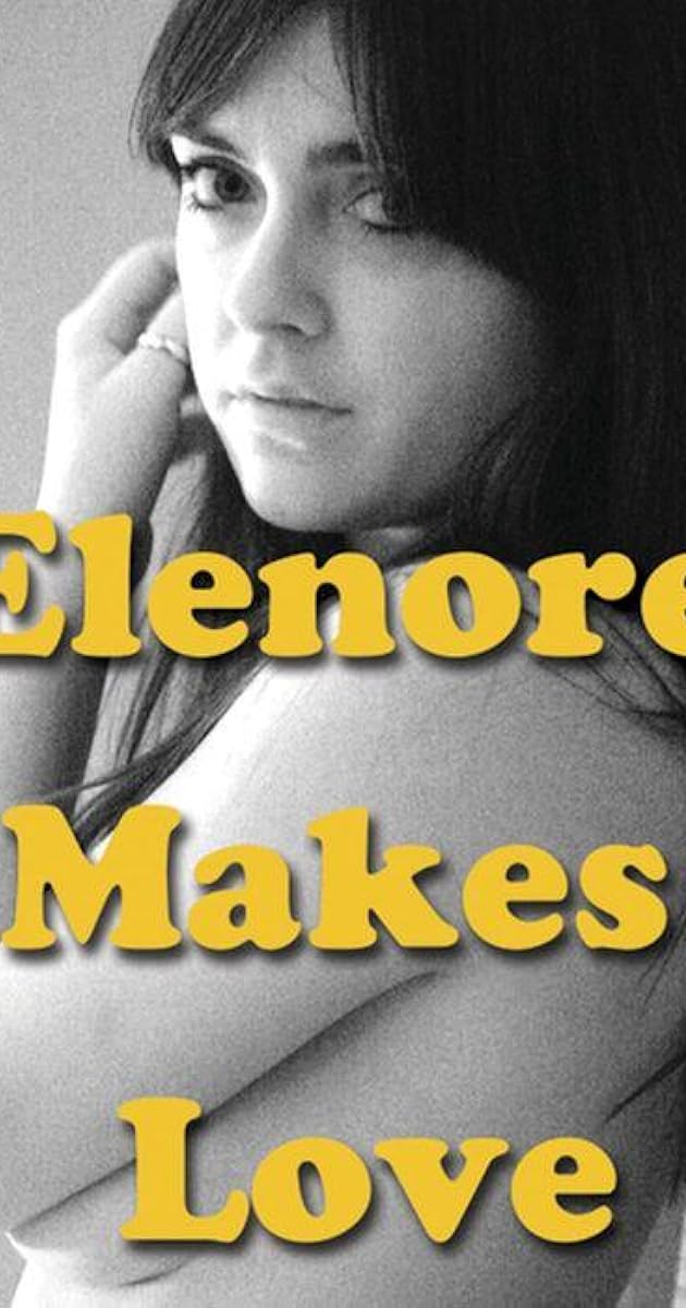 Elenore Makes Love