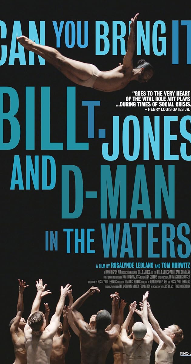 Can You Bring It: Bill T. Jones and D-Man in the Waters