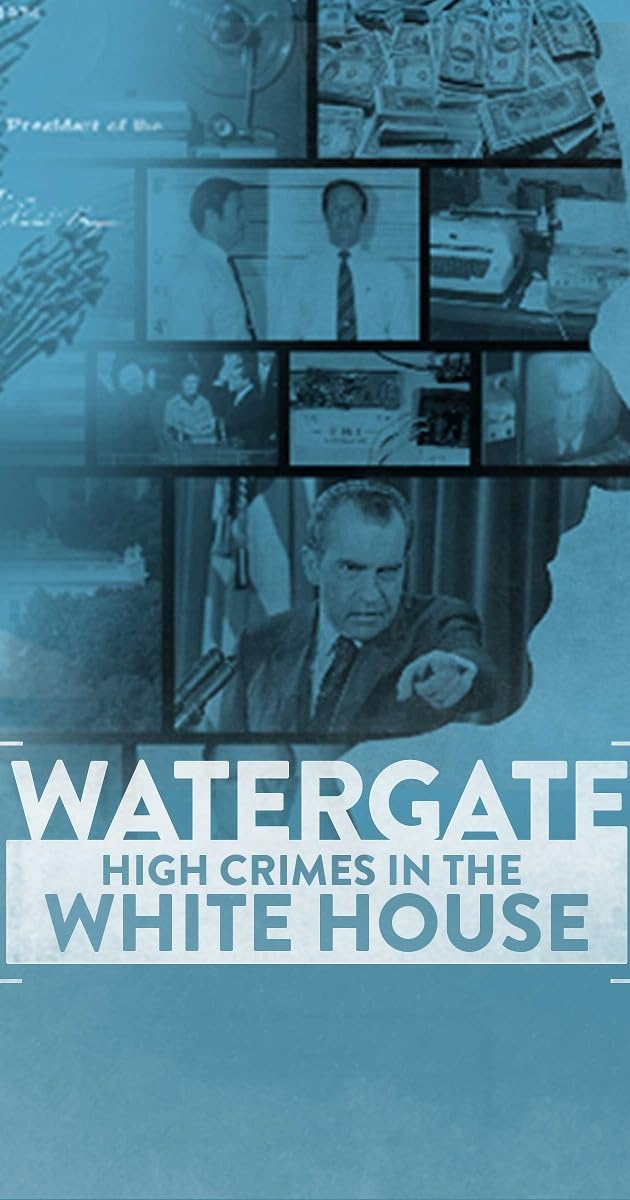 Watergate: High Crimes in the White House