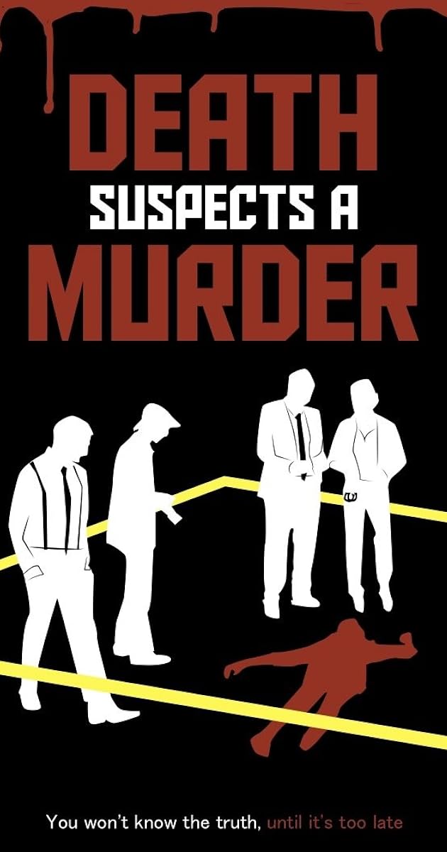 Death Suspects a Murder