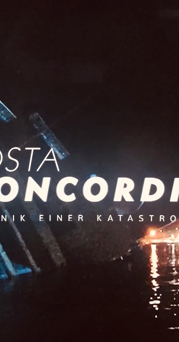 Costa Concordia - Chronik einer Katastrophe