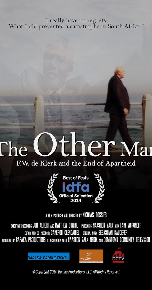 The Other Man: F.W. de Klerk and the End of Apartheid