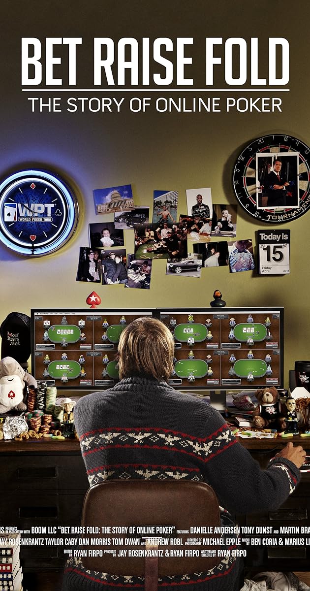 Bet Raise Fold: The Story of Online Poker