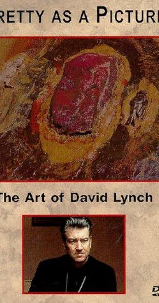 Pretty as a Picture: The Art of David Lynch