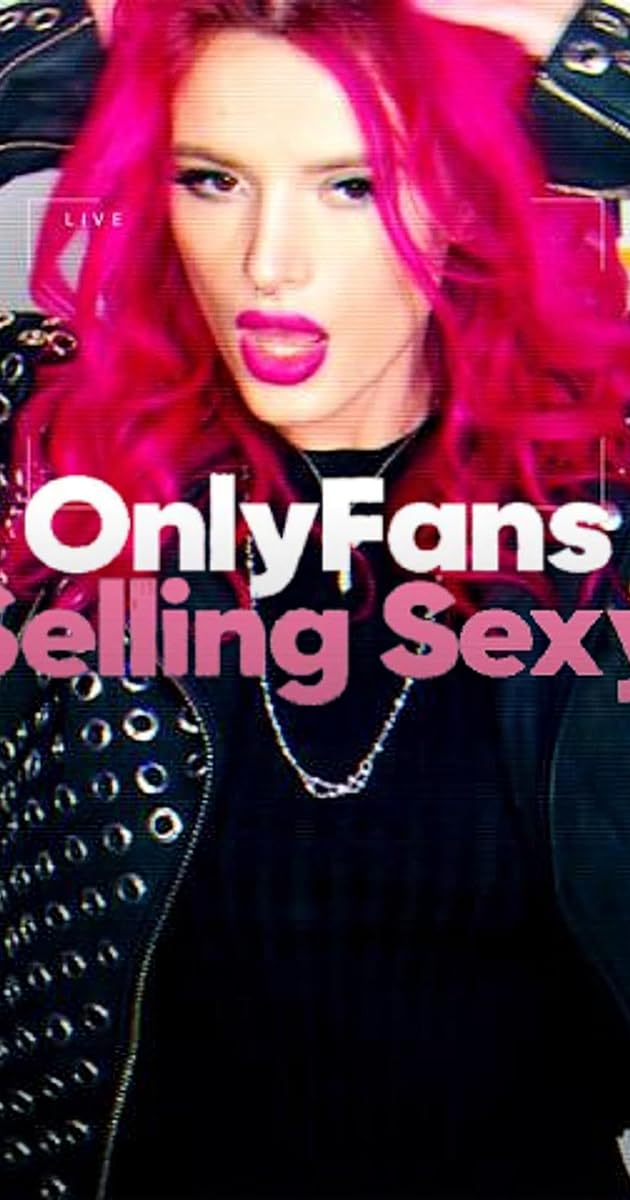 OnlyFans: Selling Sexy