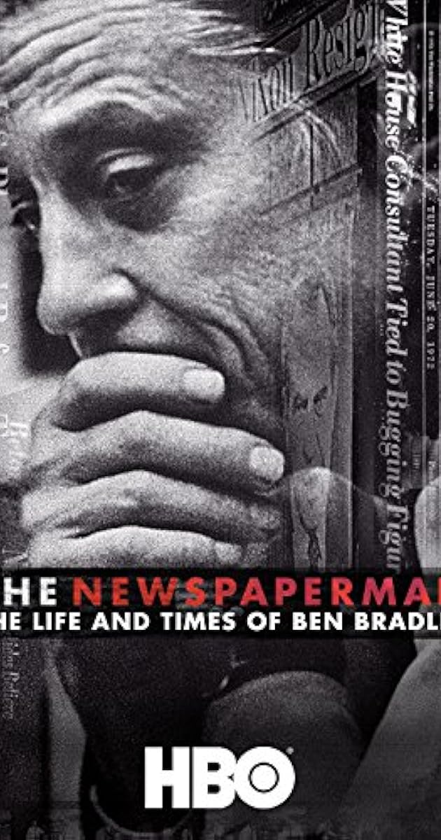 The Newspaperman: The Life and Times of Ben Bradlee