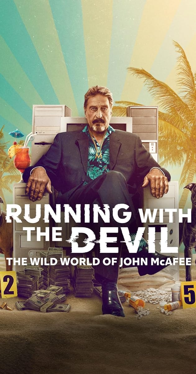 Running with the Devil: The Wild World of John McAfee