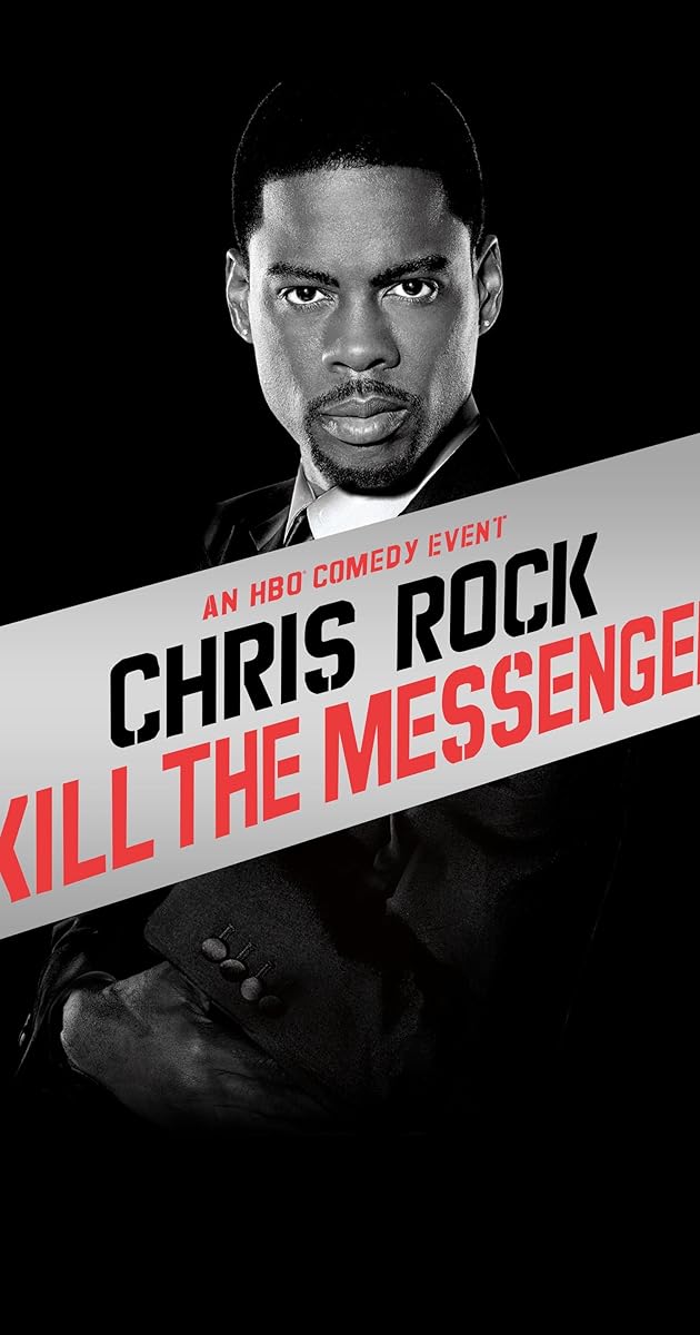 Chris Rock: Kill the Messenger