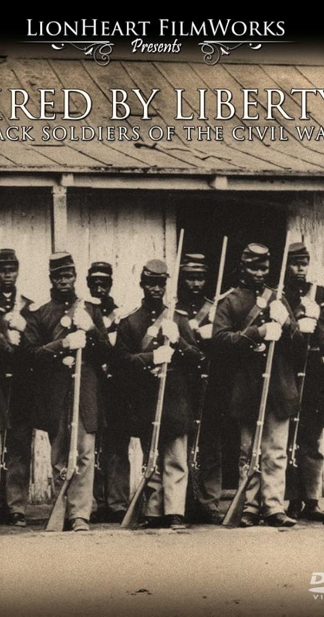 Fired by Liberty: Black Soldiers of the Civil War