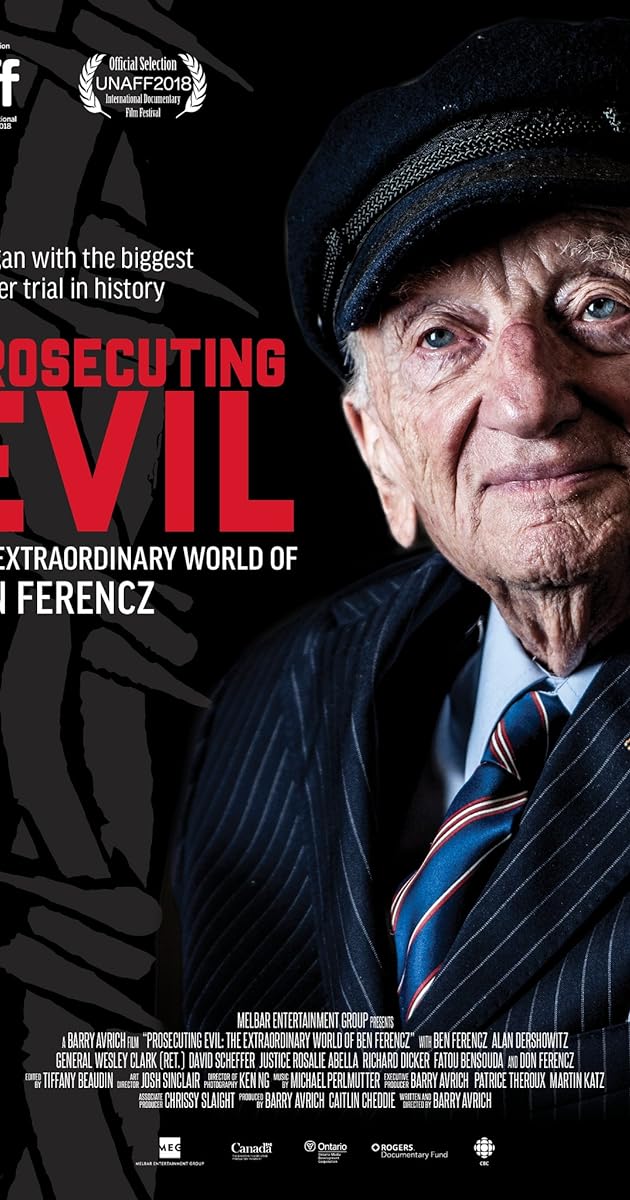 Prosecuting Evil: The Extraordinary World of Ben Ferencz