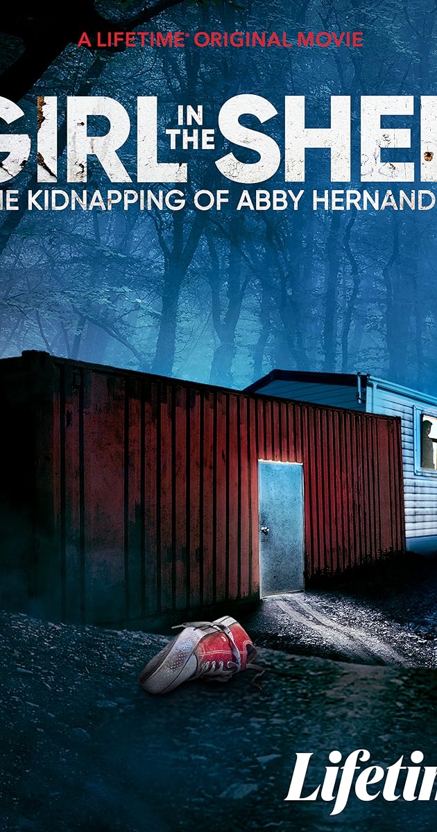 Girl in the Shed: The Kidnapping of Abby Hernandez