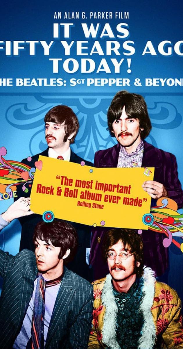 It Was Fifty Years Ago Today! The Beatles: Sgt. Pepper & Beyond