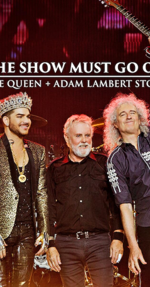 The Show Must Go On: The Queen + Adam Lambert Story