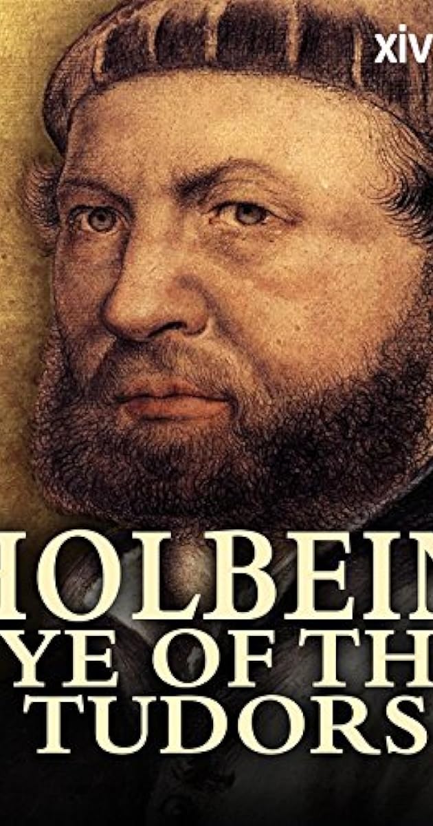 Holbein: Eye of the Tudors