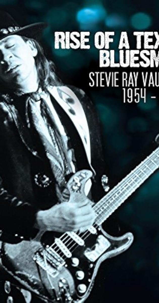 Rise of a Texas Bluesman: Stevie Ray Vaughan 1954-1983