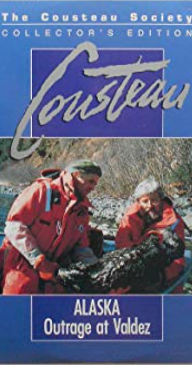 Cousteau: Alaska: Outrage at Valdez