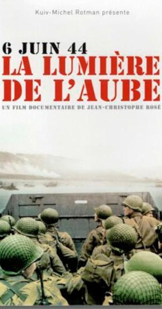 6 juin 1944, la lumière de l'aube