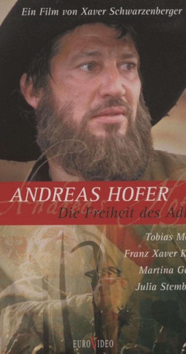 Andreas Hofer - Die Freiheit des Adlers