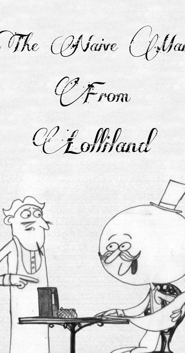 The Naive Man From Lolliland