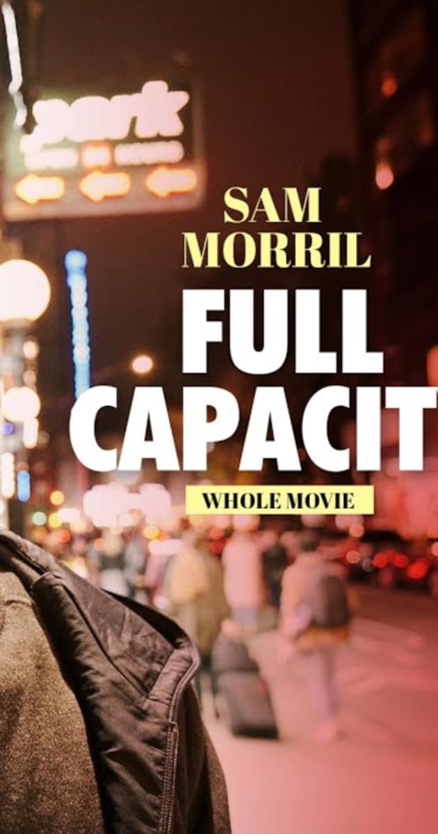 Sam Morril: Full Capacity