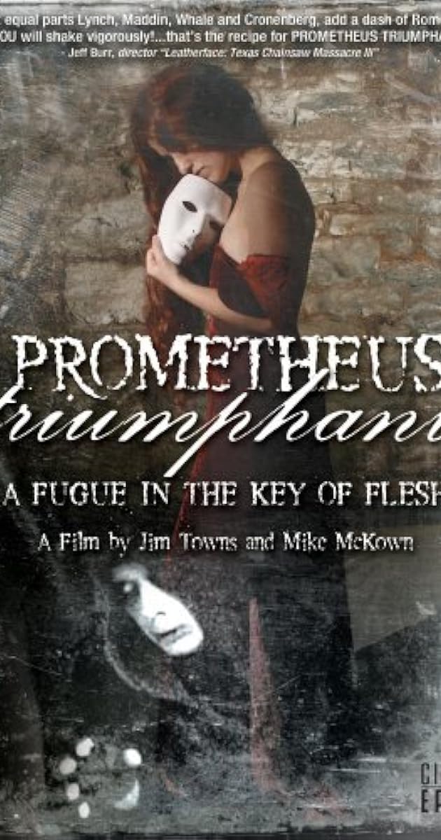 Prometheus Triumphant: A Fugue in the Key of Flesh