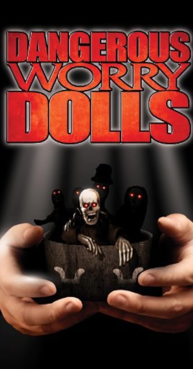 Dangerous Worry Dolls