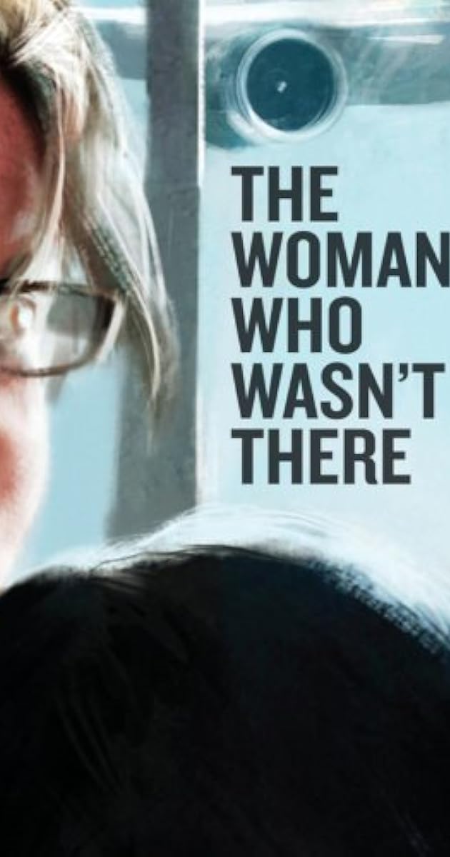 The Woman Who Wasn't There