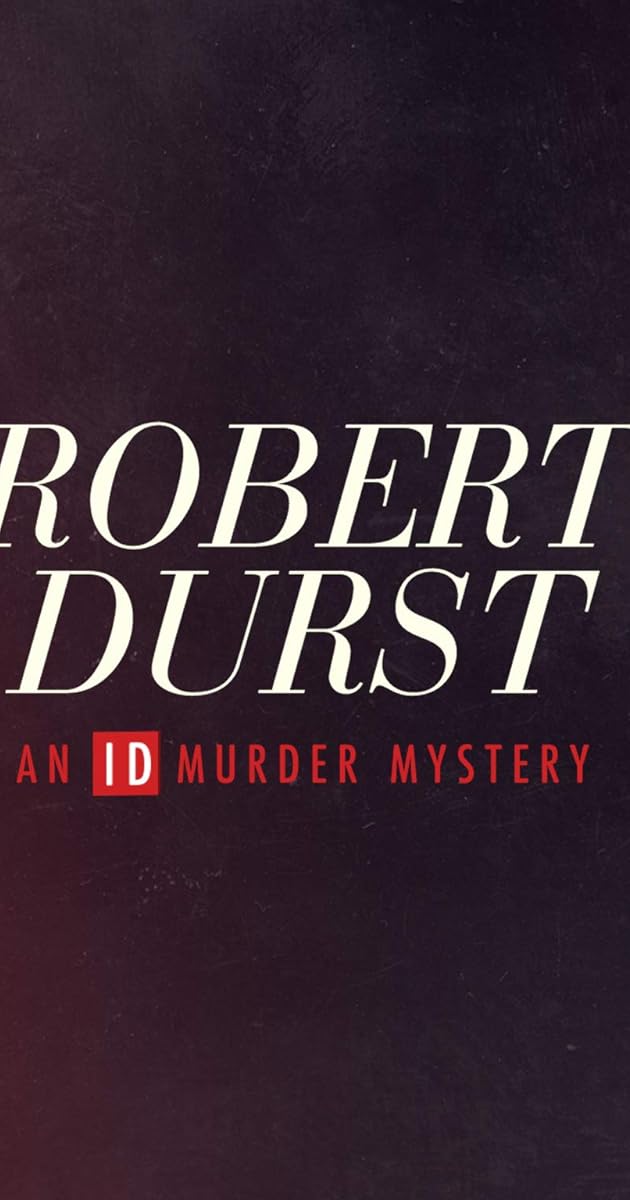 Robert Durst: An ID Murder Mystery