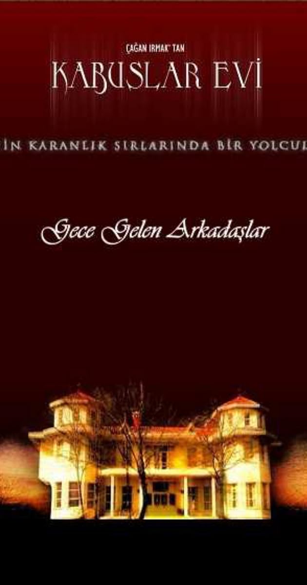 Kabuslar Evi: Gece Gelen Arkadaşlar