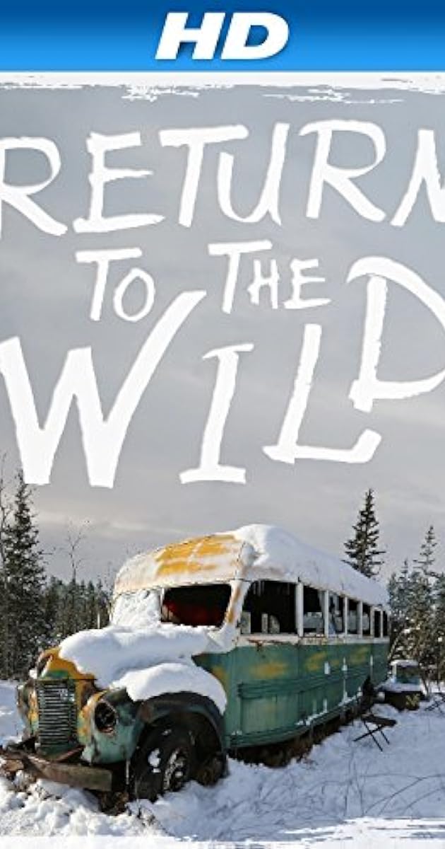 Return to the Wild: The Chris McCandless Story